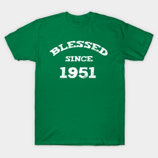 Blessed Since 1951 Cool Blessed Christian T-Shirt